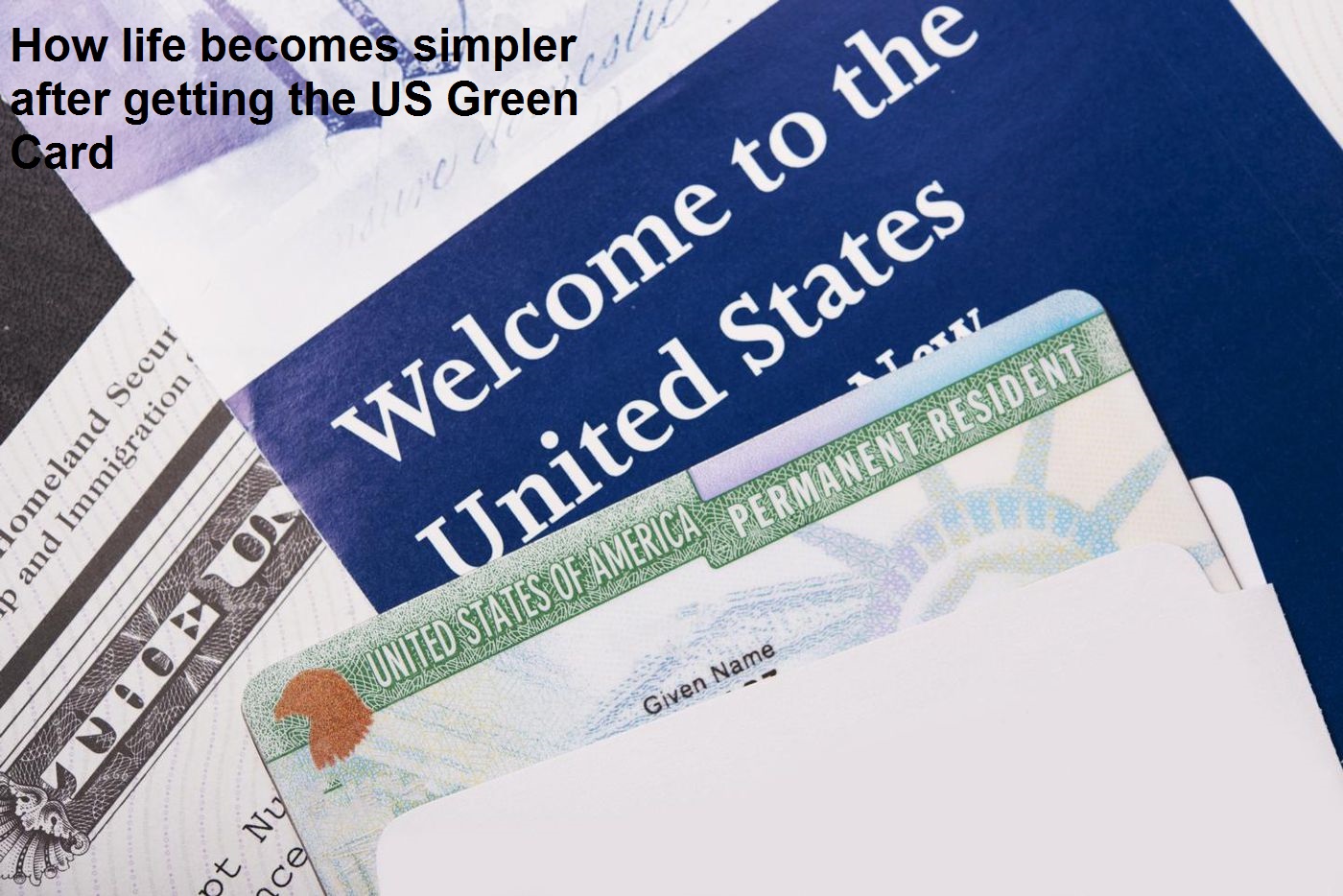 How life simpler after getting the US Green Card Canada, US