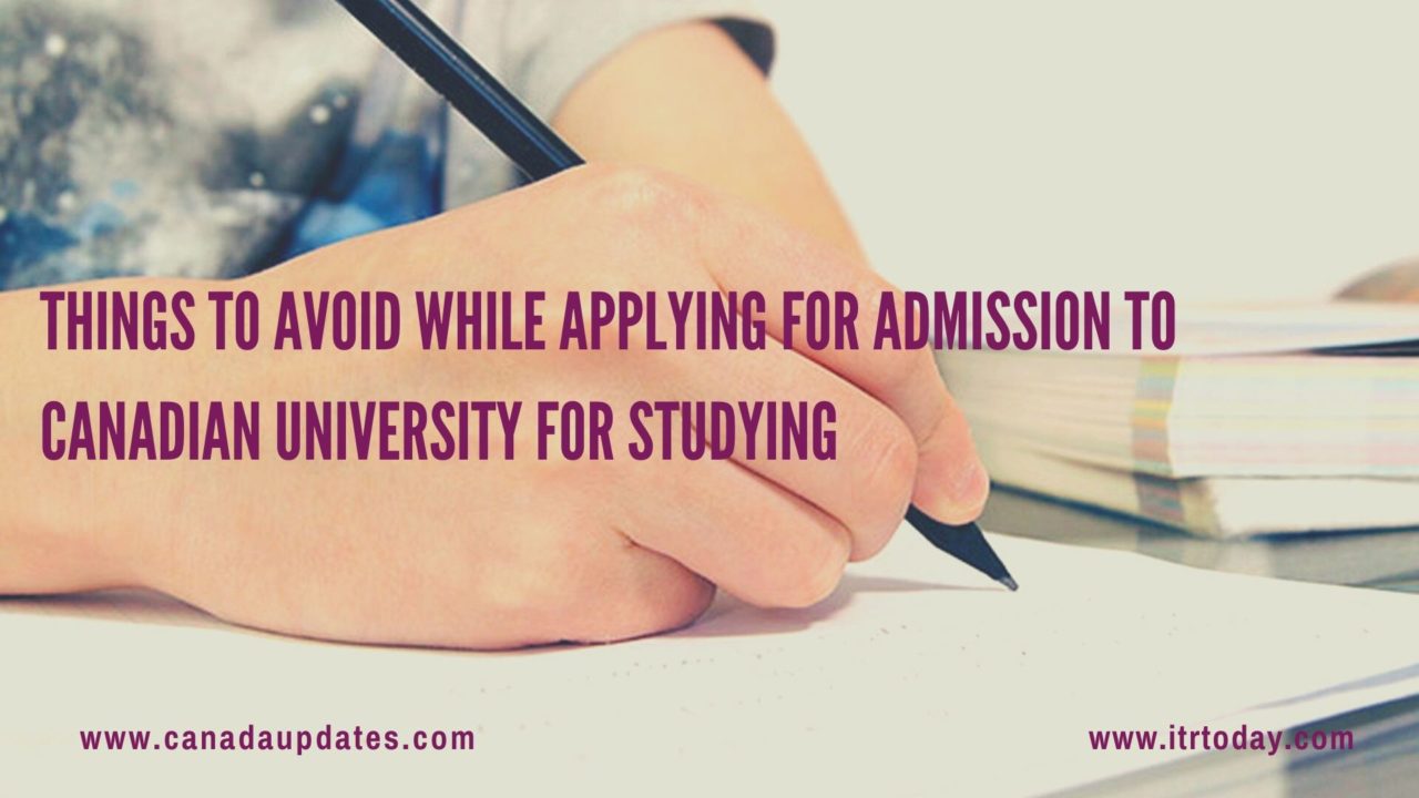 Things to Avoid While Applying for Admission to Canadian University for